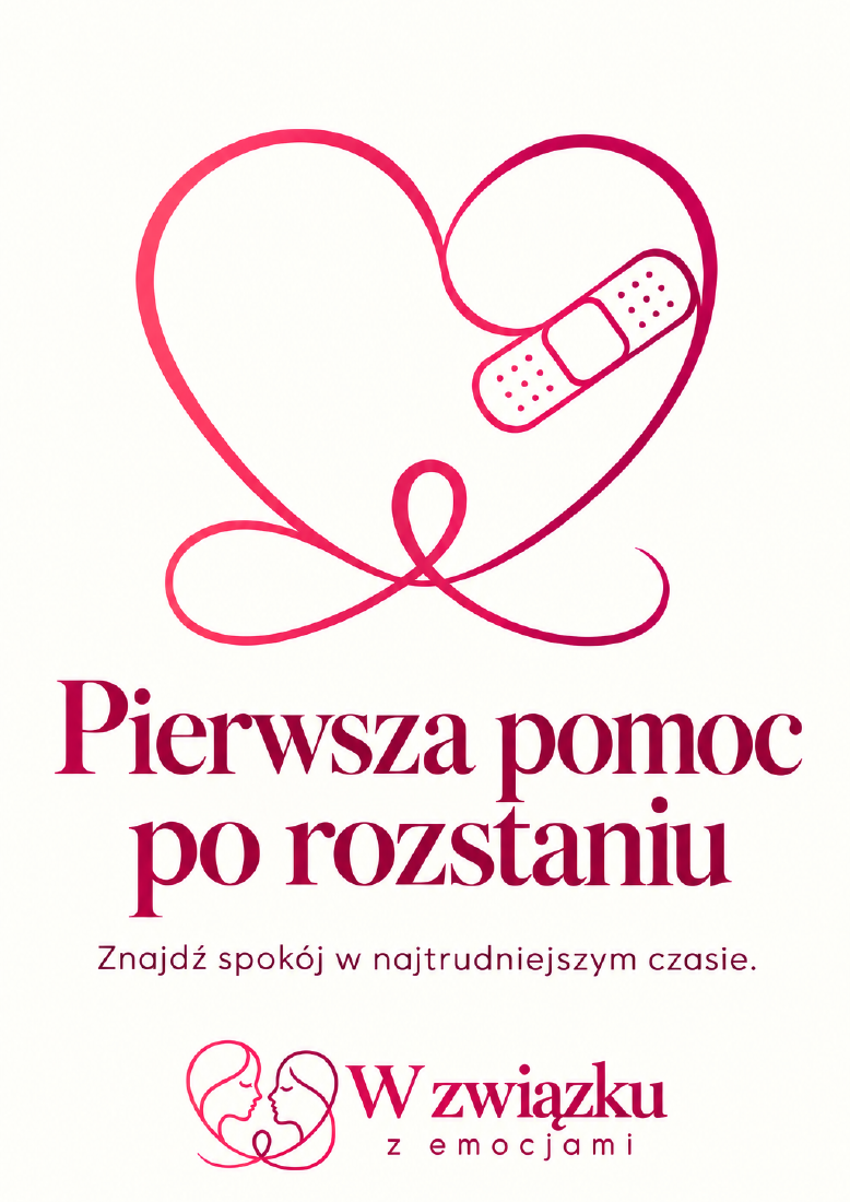 Okładka ebooka Pierwsza pomoc po rozstaniu — Znajdź spokój w najtrudniejszym czasie